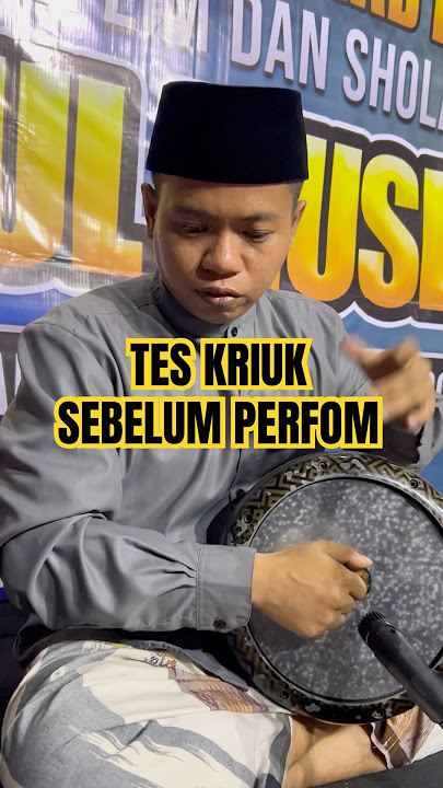 Tes Kriuk Sebelum Perfom #sholawat