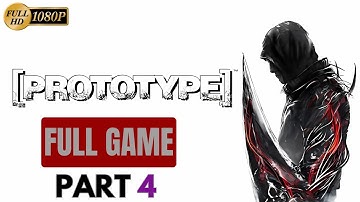 PROTOTYPE PC GAMEPLAY WALKTHROUGH PART 4 FULL GAME [1080p HD] - No Commentary