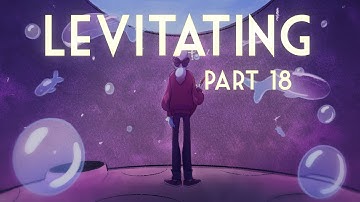 Levitating M.A.P part 18