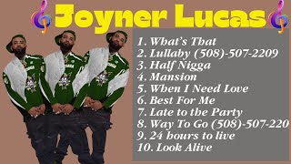 Joyner Lucas Playlist ~ Best Playlist 2024