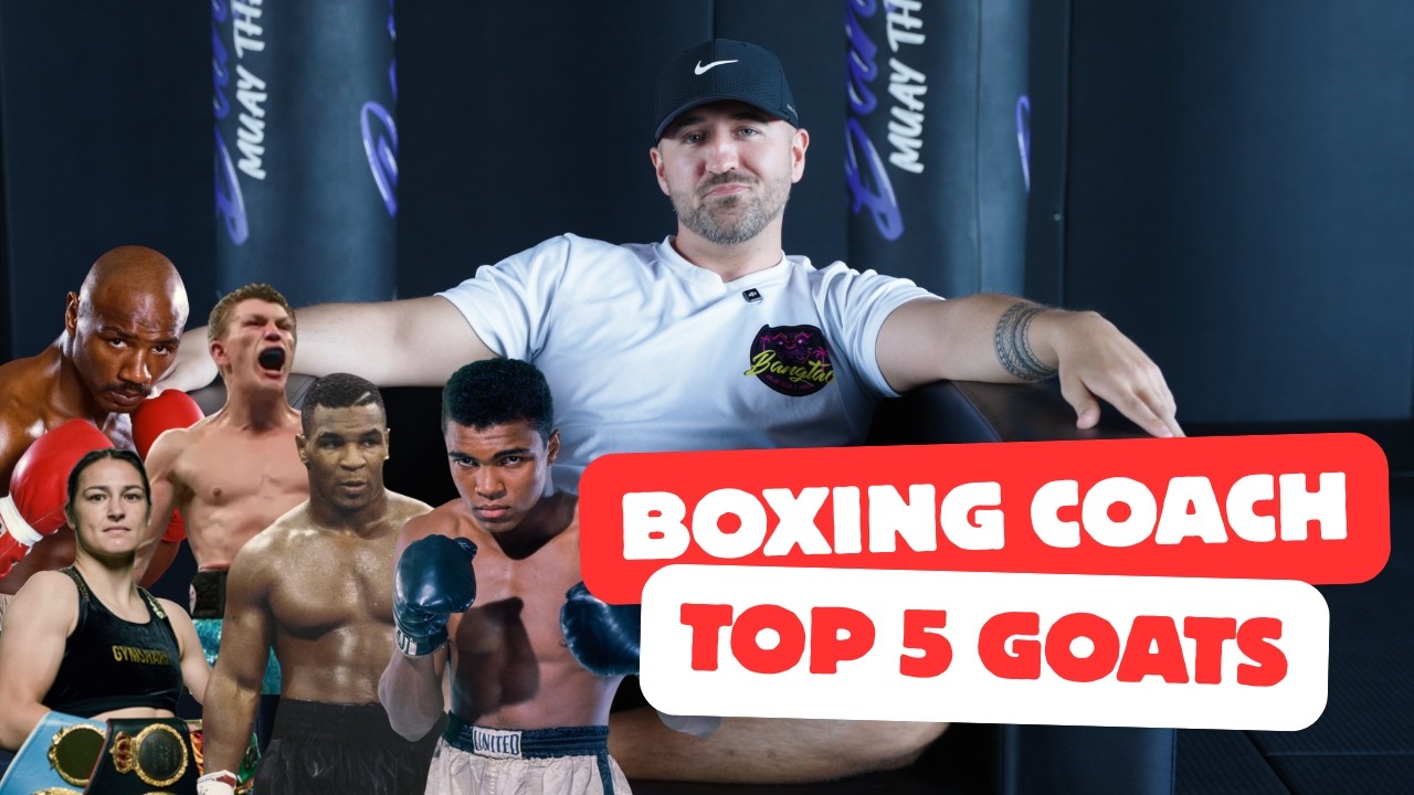 Boxing Coach Names His Top 5 Boxing GOAT's - YouTube