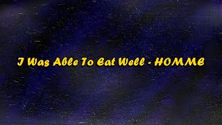 Homme - I Was Able to Eat Lyrics