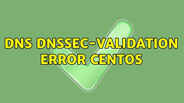 dns dnssec-validation error centos