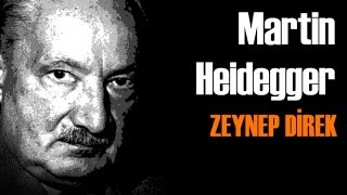 Martin Heidegger - Zeynep Direk İle Felsefe Vakti - Türkçe