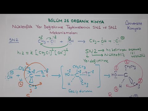 Genel Kimya 2- Bölüm 26-Organik Kimya/SN1 ve SN2 Mekanizmaları