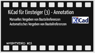 #021 - KiCad Tutorial (3) - Annotation