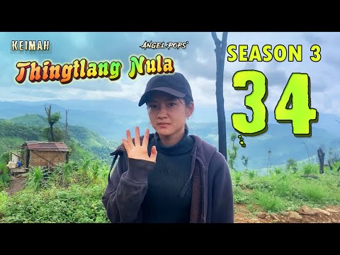 Keimah Thingtlang Nula S3 - (Epi 34)