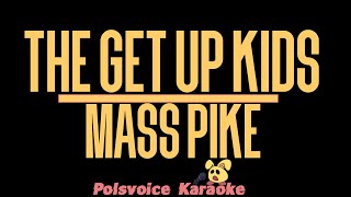 The Get Up Kids - Mass Pike (Karaoke)