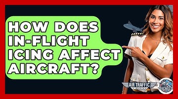 How Does In-flight Icing Affect Aircraft? - Air Traffic Insider