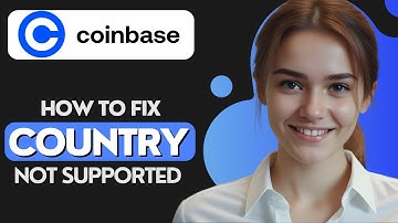 How To Fix Coinbase Country Not Supported Tutorial