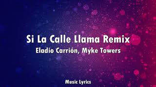 Eladio Carrión, Myke Towers - Si La Calle Llama Remix (Letra)