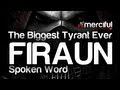 The Biggest Tyrant Ever - Firaun [Emotional]