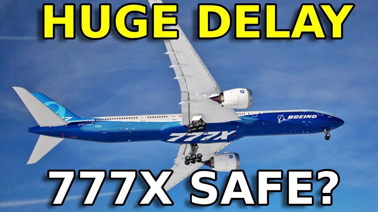 boeing-777x-delayed-four-years-by-faa-youtube