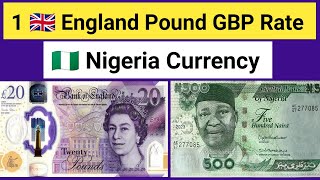 1 England UK British Pound Sterling How Much in Nigeria Currency | 100 Pound to Nigerian Naira