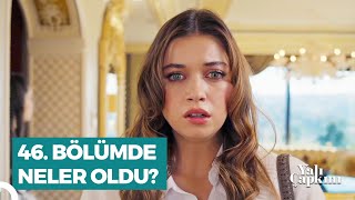 Yalı Çapkını 46. Bölüm Özeti