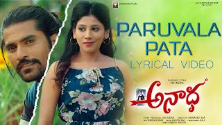 Paruvala Pata Lyrical Video Song | Anaadha Telugu Movie | Sri indra | Nikitha Swamy | Annaseit K.A