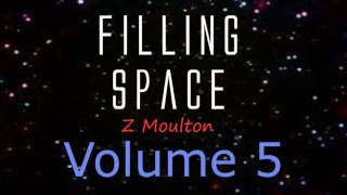 Filling Space Volume 5 - Z Moulton (FULL ALBUM)