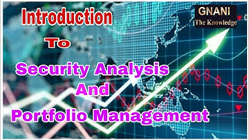 Introduction to the Security Analysis And Portfolio Management||