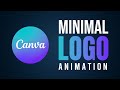 Minimalist Logo Animation in Canva | Clean & Professional Logo Reveal