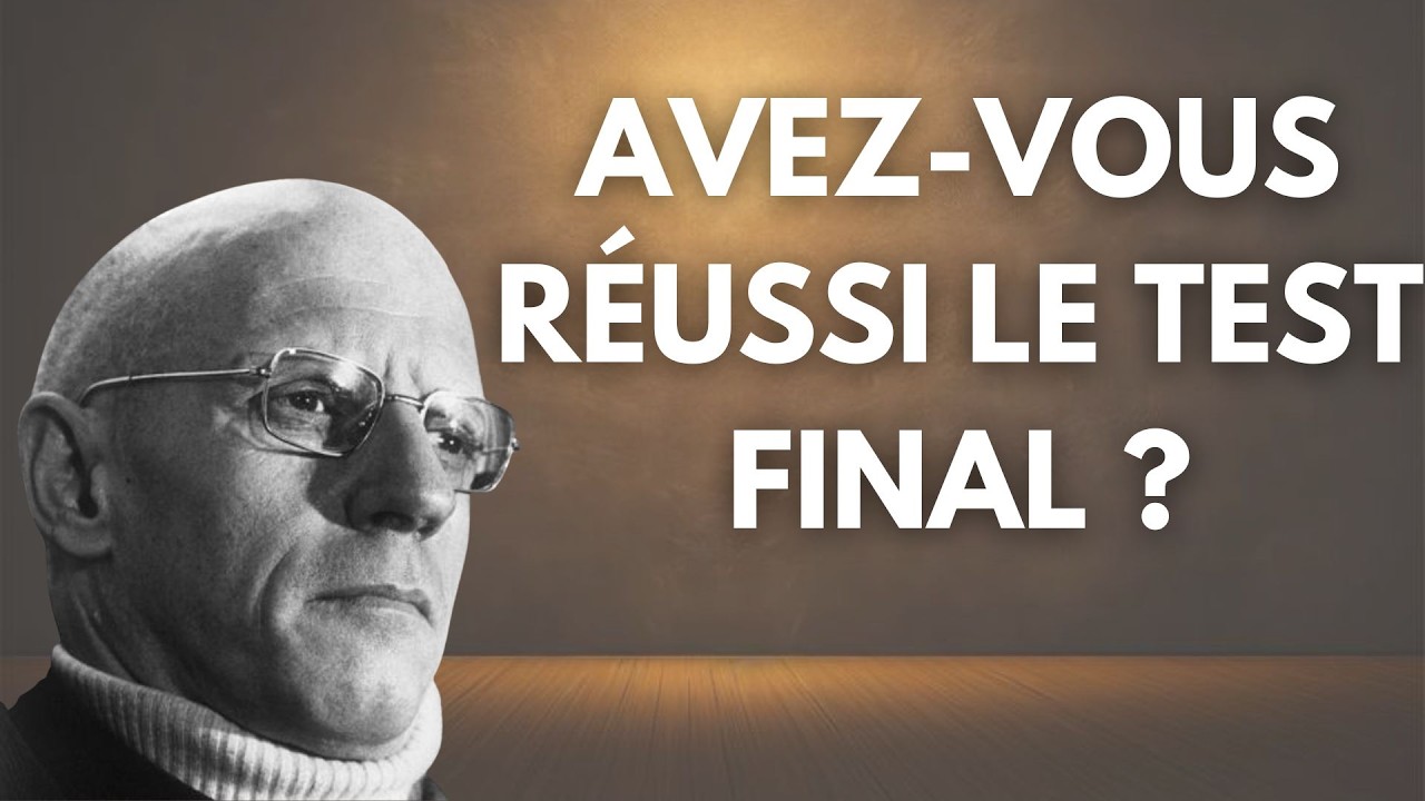 Vous avez RÉUSSI le TEST FINAL – Le SECRET de Foucault qui TRANSFORMERA votre vie