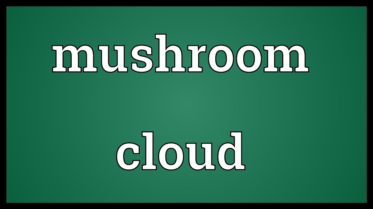 mushroom-cloud-meaning-youtube