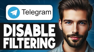How To Disable Filtering On Telegram - Easy Guide