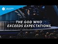 The God Who Exceeds Expectations | Joel Osteen