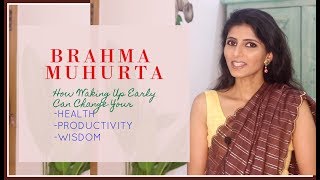 Brahma Muhurta : How Waking Up During Brahma Muhurta Can Change Your Health, Productivity & Wisdom