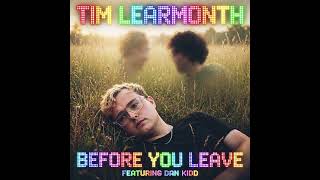 Tim Learmonth - "Before You Leave" ft. Dan Kidd 