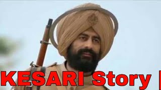 Kesari Story Full Movie 2019 21 Sarfarosh Saragarhi 1897 Mohit Raina Story