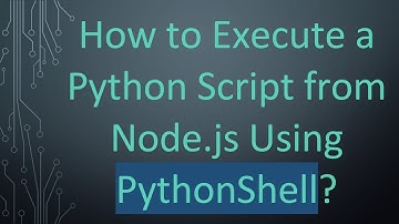 How to Execute a Python Script from Node.js Using PythonShell?