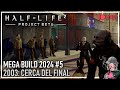 [🔴] HALF-LIFE 2 PROJECT BETA: 2003, CERCA DEL FINAL - MEGA BUILD 2024 #5