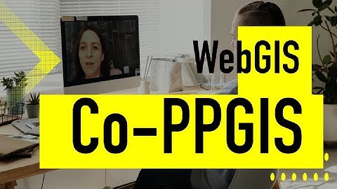 What is WebGIS and Co-PPGIS