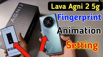 Lava agni2 5g me fingerprint animation change kaise kare / lava agni2 fingerprint animation change