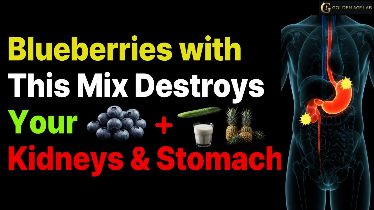 WARNING:Blueberries the Dangerous Food Combination Over 60 health, healthy aging tips with nutrition