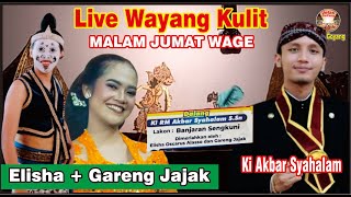 Download Lagu LIVE WAYANG KULIT MALEM JUMAT WAGE KI AKBAR SYAHALAM, ELISHA, GARENG JAJAK#jelasgoyang MP3