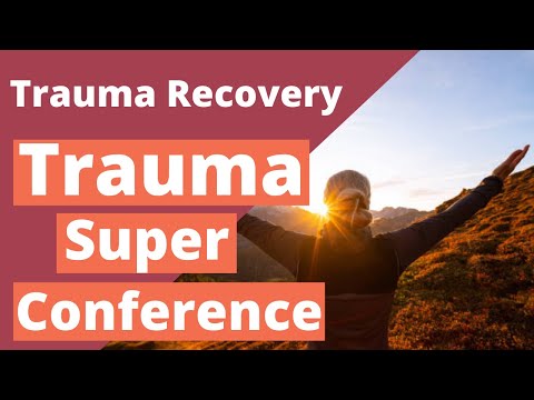 Trauma Super Conference 2021 - How to Cope With It