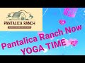 Pantalica Ranch Now  YOGA TIME   16.07.&#39;21