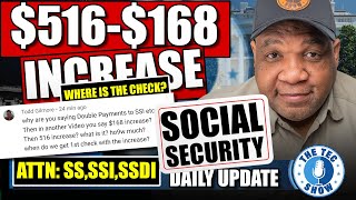 $516 - $168 INCREASE Plus Double Payments Questions Answered!!  ATTN: SS, SSI, SSDI