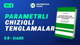 Parametrli chiziqli tenglamalar   58-dars  /  M.Usmonov