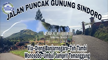 JALAN PUNCAK GUNUNG SINDORO,,Via Dieng Banjarnegara~Tambi Wonosobo~Umbul Jumprit Temanggung