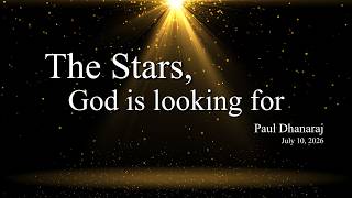 Vespers | July 10, 2026, | The Stars, God is looking for