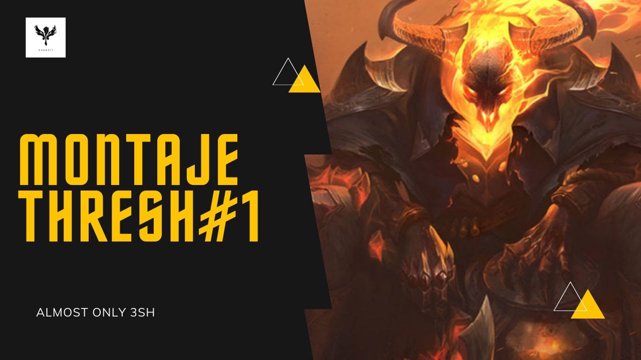 Montaje Thresh #1 (Almost Only 3sh)