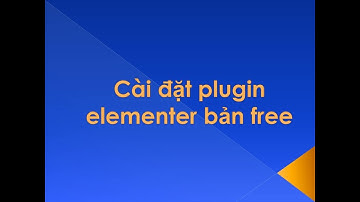 Cài đặt plugin elementor bản free #hungsclass