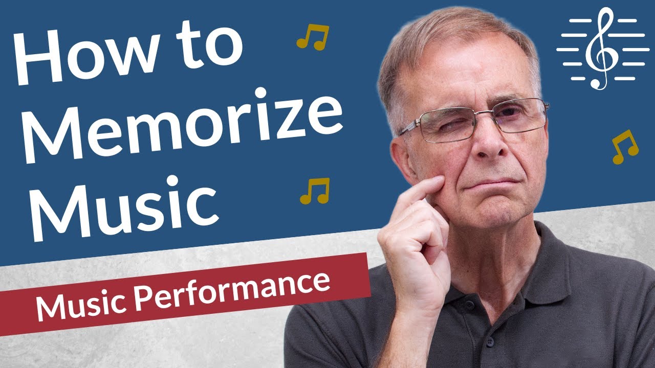 Methods For Memorizing Music - Music Performance