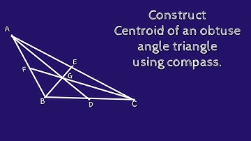 How to construct centroid of an obtuse  angle triangle. shsirclasses.