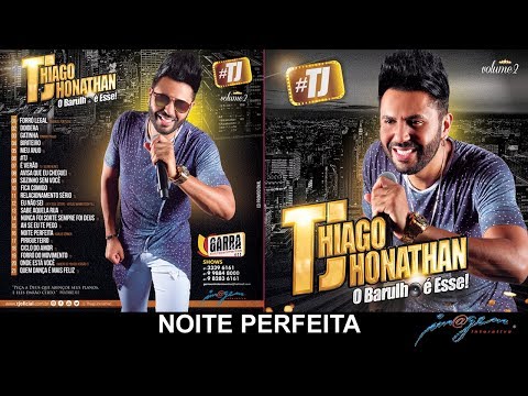 #TJ Thiago Jhonathan Vol. 2 - 16 Noite Perfeita