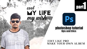 Photoshop Editing For BEGINNER TUTORIAL | PART 1 |