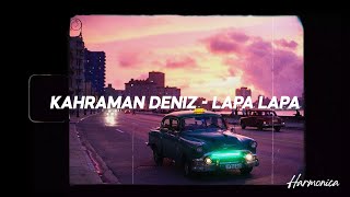 Kahraman Deniz - Lapa Lapa (Keşfet) Resimi