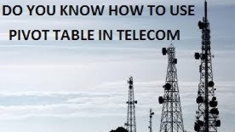 RF Optimization Part 1 How to use Pivot Table technical sandy